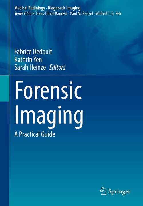 Book cover of Forensic Imaging: A Practical Guide (1st ed. 2022) (Medical Radiology)