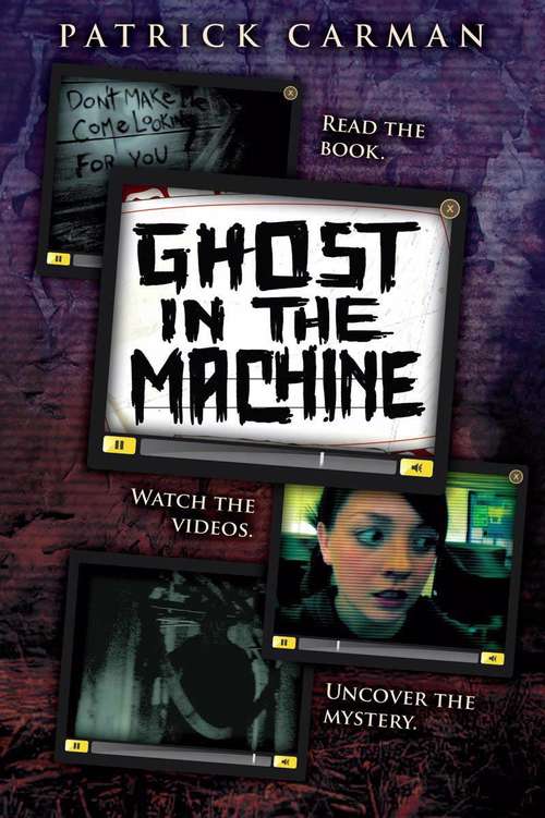 Book cover of Ghost in the Machine (Skeleton Creek #2)