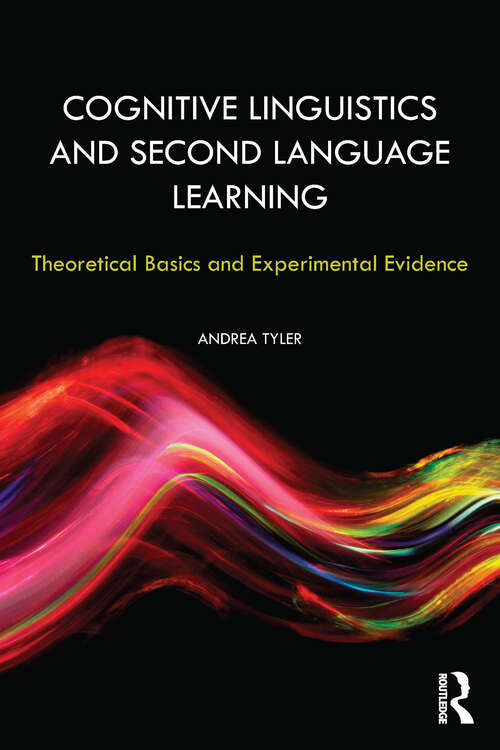 Book cover of Cognitive Linguistics and Second Language Learning: Theoretical Basics and Experimental Evidence (Second Language Acquisition Research Series)