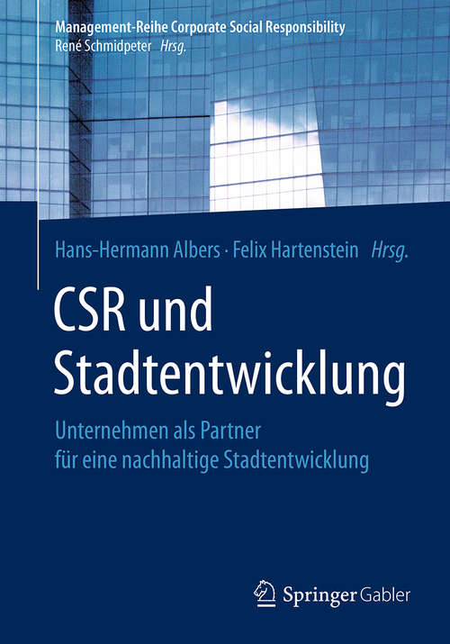 Book cover of CSR und Stadtentwicklung: Unternehmen als Partner für eine nachhaltige Stadtentwicklung (Management-Reihe Corporate Social Responsibility)