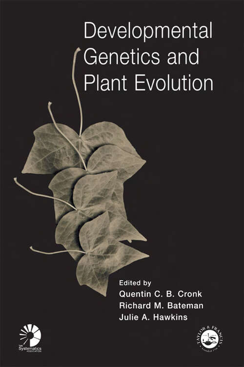 Book cover of Developmental Genetics and Plant Evolution (Systematics Association Special Volumes)