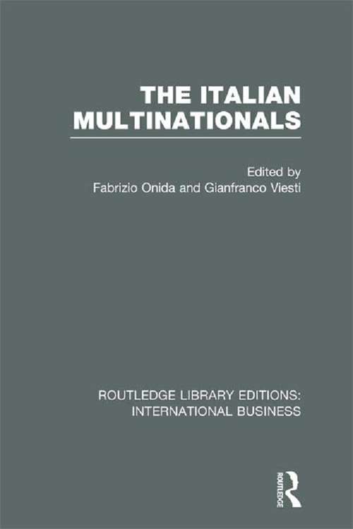 Book cover of The Italian Multinationals (Routledge Library Editions: International Business)