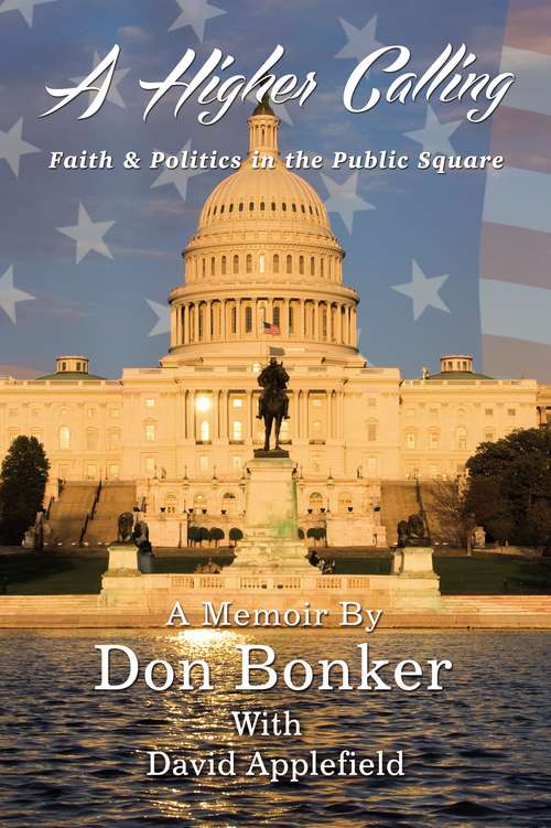 Book cover of A Higher Calling: Faith and   Politics in the Public Square