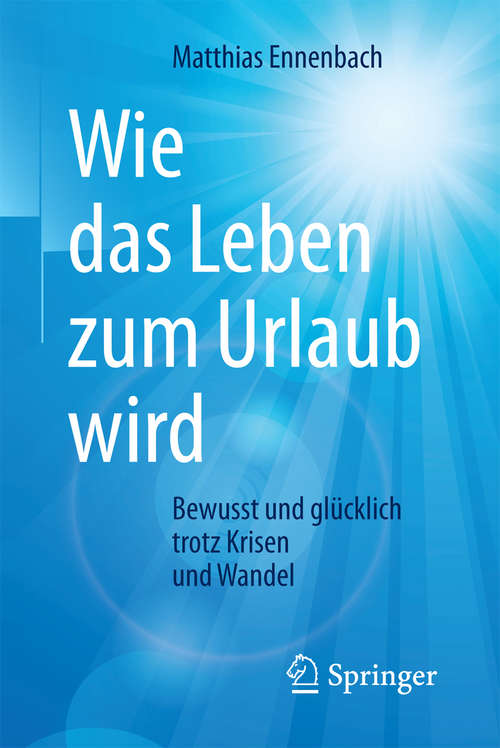 Book cover of Wie das Leben zum Urlaub wird