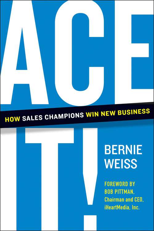 Book cover of Ace It!: How Sales Champions Win New Business