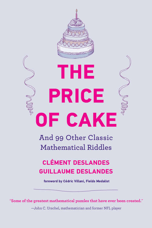 Book cover of The Price of Cake: And 99 Other Classic Mathematical Riddles