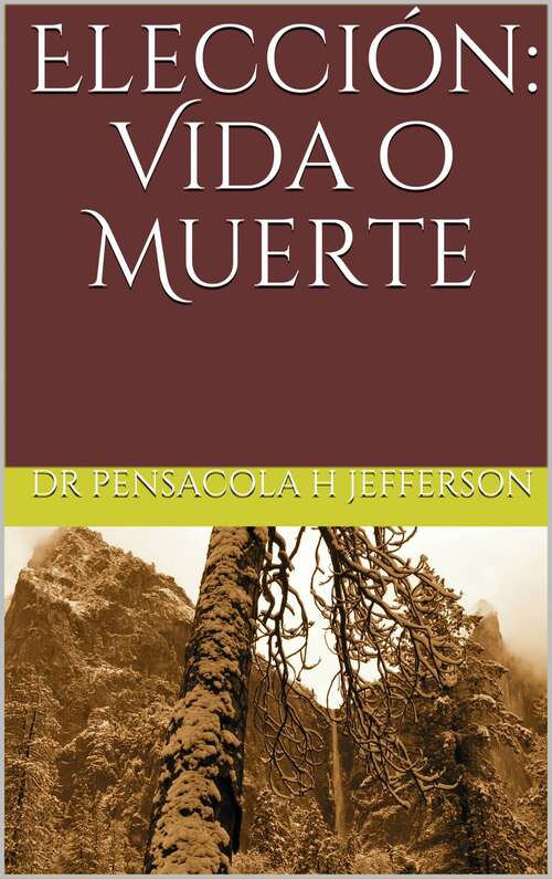 Book cover of Elección: Vida o Muerte