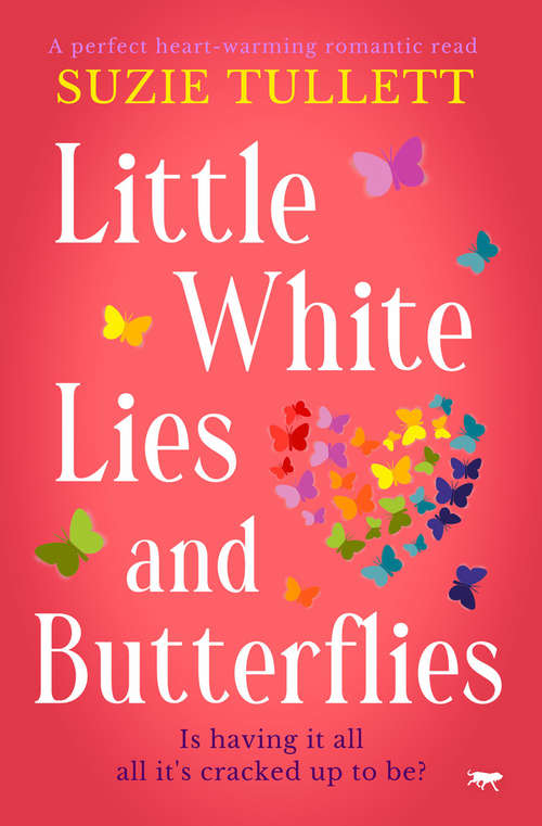 Book cover of Little White Lies and Butterflies: A Perfect Heart-Warming Romantic Read