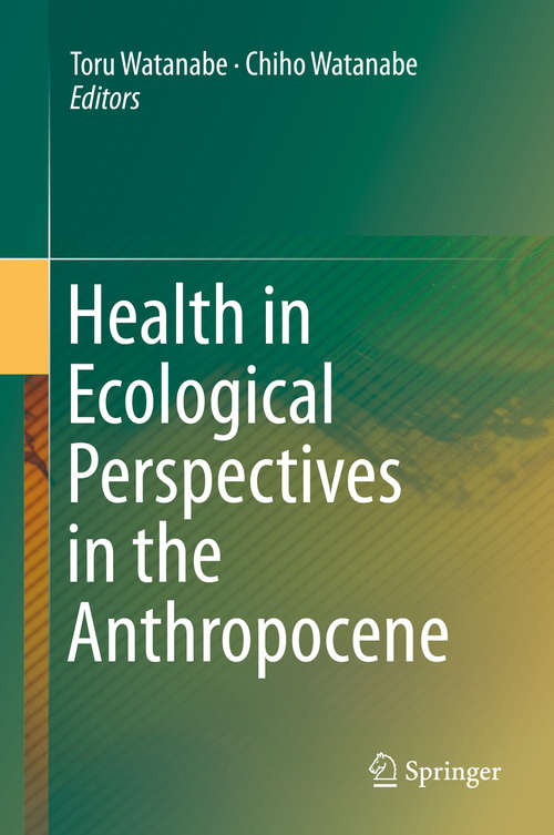 Book cover of Health in Ecological Perspectives in the Anthropocene (1st ed. 2019)