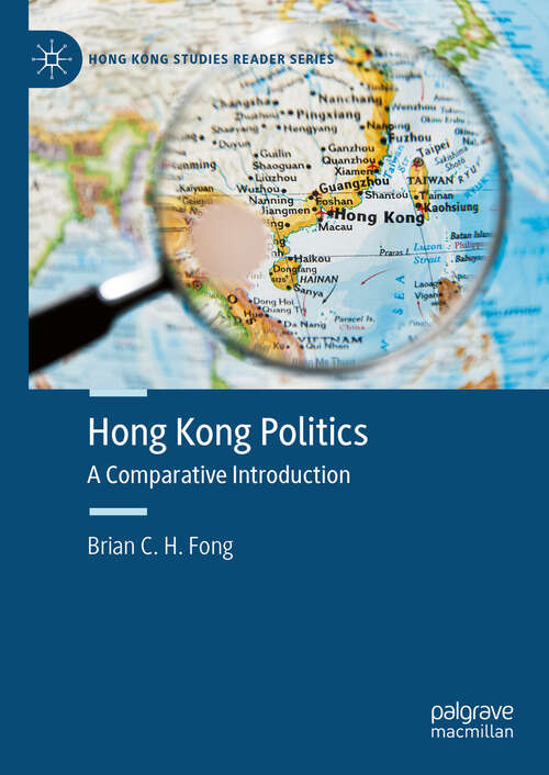 Book cover of Hong Kong Politics: A Comparative Introduction (2024) (Hong Kong Studies Reader Series)