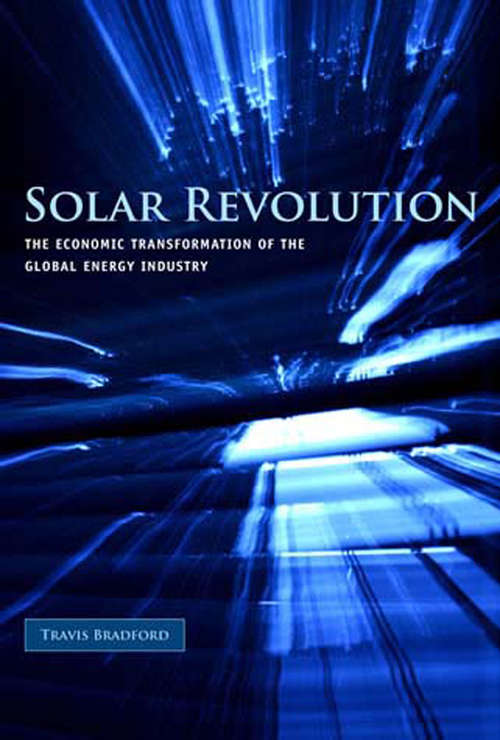 Book cover of Solar Revolution: The Economic Transformation of the Global Energy Industry (The\mit Press Ser.)