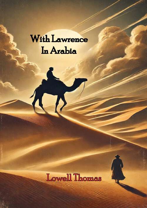 Book cover of With Lawrence In Arabia