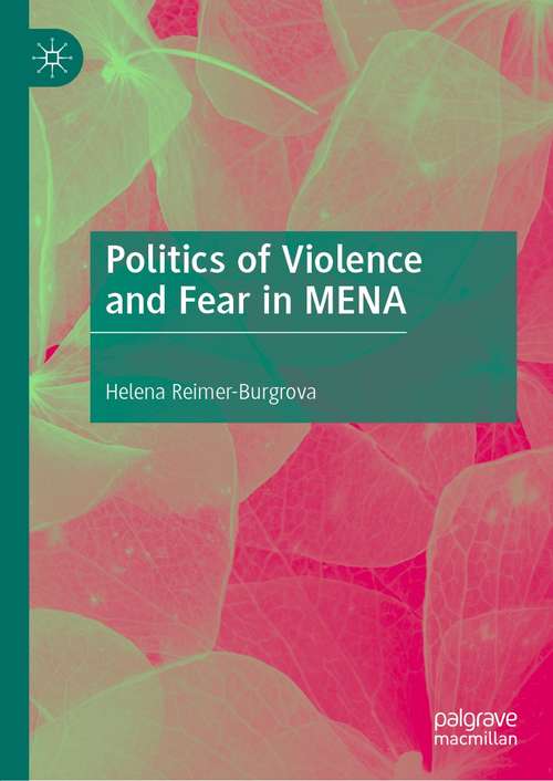 Book cover of Politics of Violence and Fear in MENA (1st ed. 2022)