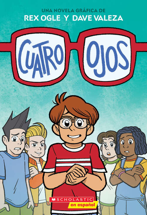 Book cover of Cuatro ojos (Four Eyes)
