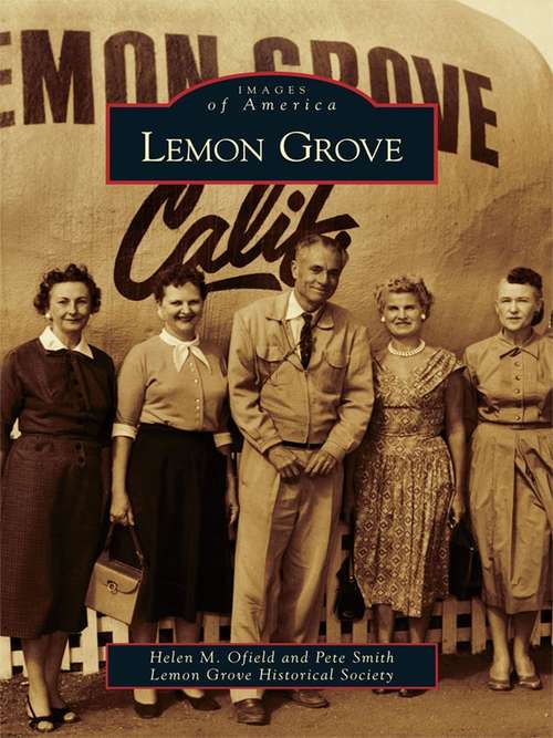 Book cover of Lemon Grove: Lemon Grove's Ace Drive-in, A Symbol Of Its Time (Images of America)