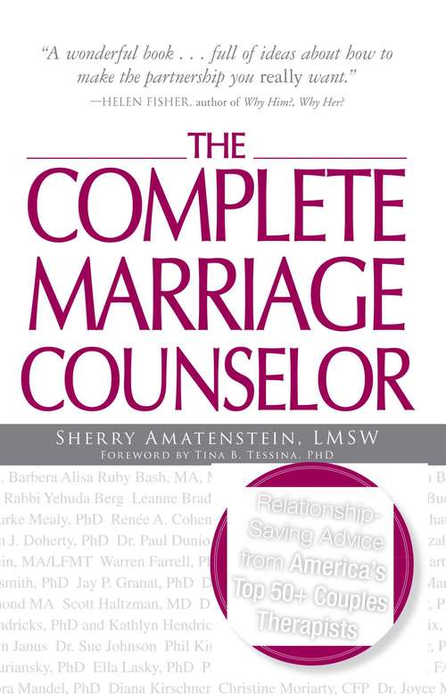 Book cover of The Complete Marriage Counselor: Relationship-Saving Advice from America's Top 50+ Couples Therapists