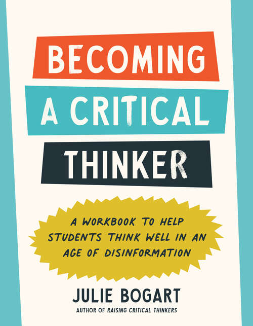 Book cover of Becoming a Critical Thinker: A Workbook to Help Students Think Well in an Age of Disinformation