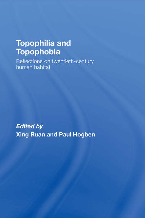 Book cover of Topophilia and Topophobia: Reflections on Twentieth-Century Human Habitat