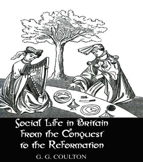 Book cover of Social Life In Britain: From The Conquest To The Reformation (classic Reprint)