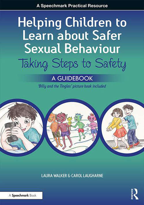 Book cover of Helping Children to Learn About Safer Sexual Behaviour: Taking Steps to Safety, a Guidebook, including Billy and "The Tingles" picturebook