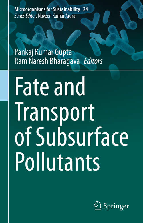 Book cover of Fate and Transport of Subsurface Pollutants (1st ed. 2021) (Microorganisms for Sustainability #24)