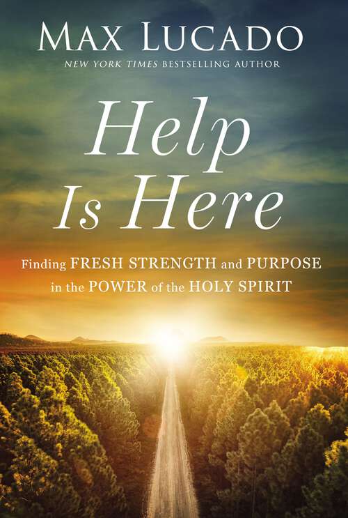 Book cover of Help is Here: Finding Fresh Strength and Purpose in the Power of the Holy Spirit