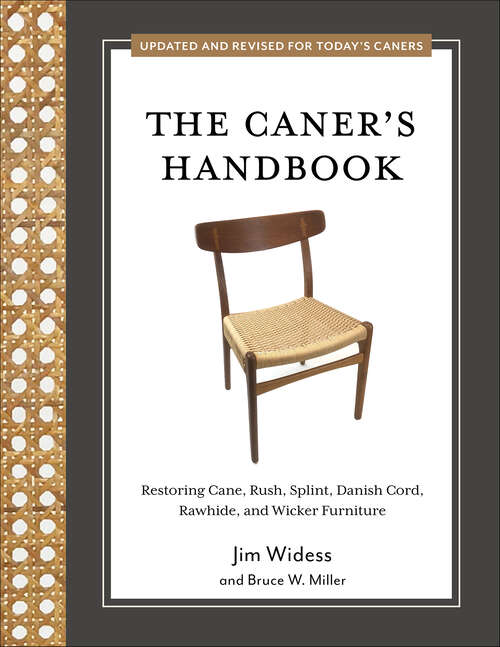 Book cover of The Caner's Handbook: Restoring Cane, Rush, Splint, Danish Cord, Rawhide, and Wicker Furniture