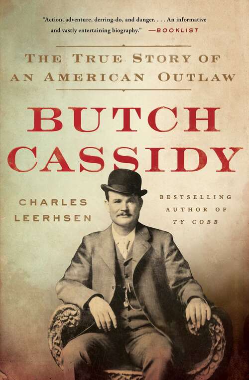 Book cover of Butch Cassidy: The True Story of an American Outlaw