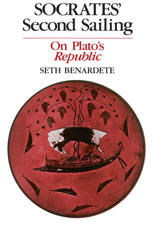 Book cover of Socrates Second Sailing: "
On Plato's Republic