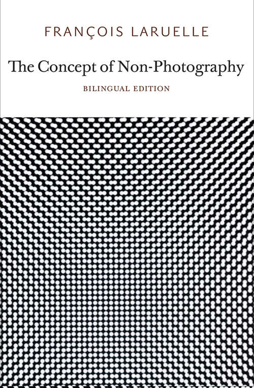 Book cover of The Concept of Non-Photography: Bilingual