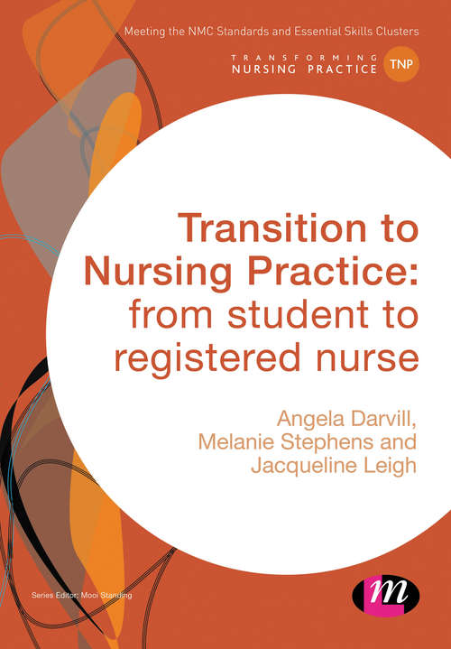 Book cover of Transition to Nursing Practice: from student to registered nurse (Transforming Nursing Practice Series)