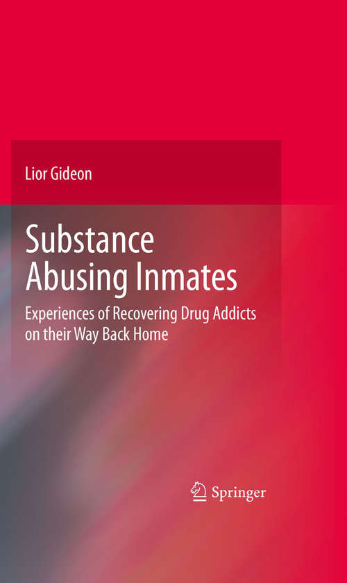 Book cover of Substance Abusing Inmates: Experiences of Recovering Drug Addicts on Their Way Back Home
