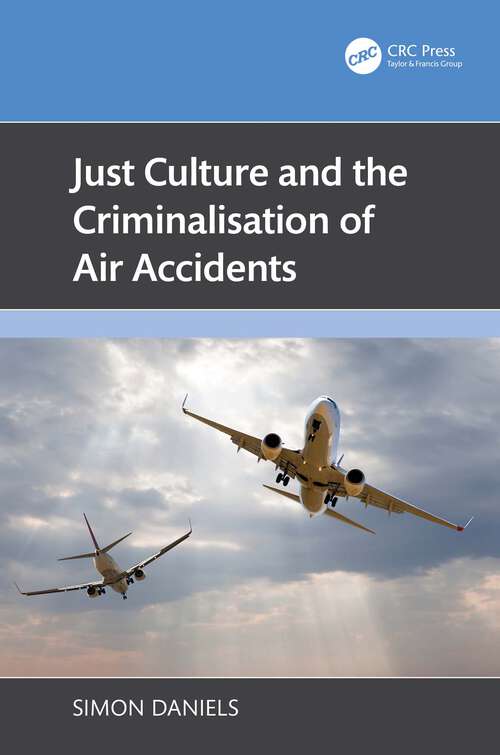 Book cover of Just Culture and the Criminalisation of Air Accidents