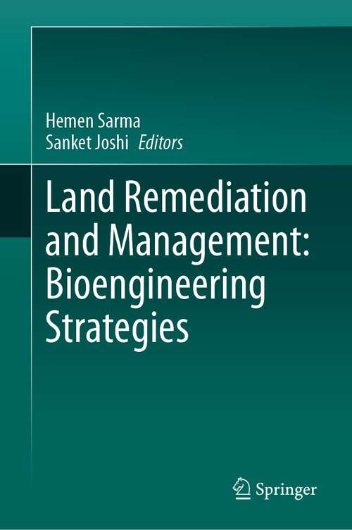 Book cover of Land Remediation and Management: Bioengineering Strategies (1st ed. 2023)