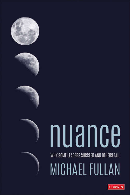 Book cover of Nuance: Why Some Leaders Succeed and Others Fail (First Edition)