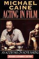 Book cover of Acting in Film: An Actor's Take on Movie Making (Second Edition) (Applause Acting)