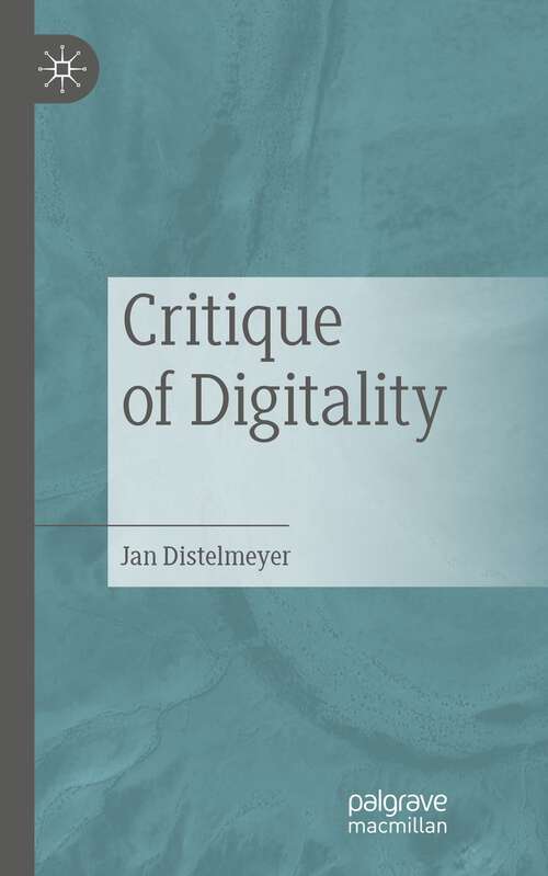 Book cover of Critique of Digitality (1st ed. 2022)