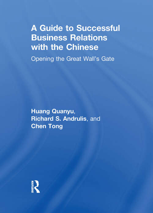 Book cover of A Guide to Successful Business Relations With the Chinese: Opening the Great Wall's Gate