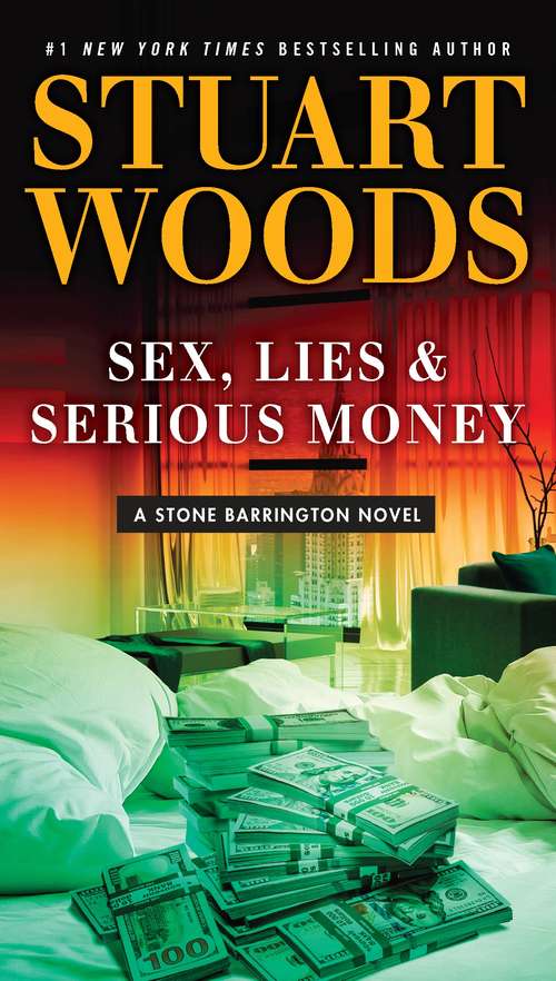 Book cover of Sex, Lies & Serious Money (A Stone Barrington Novel)