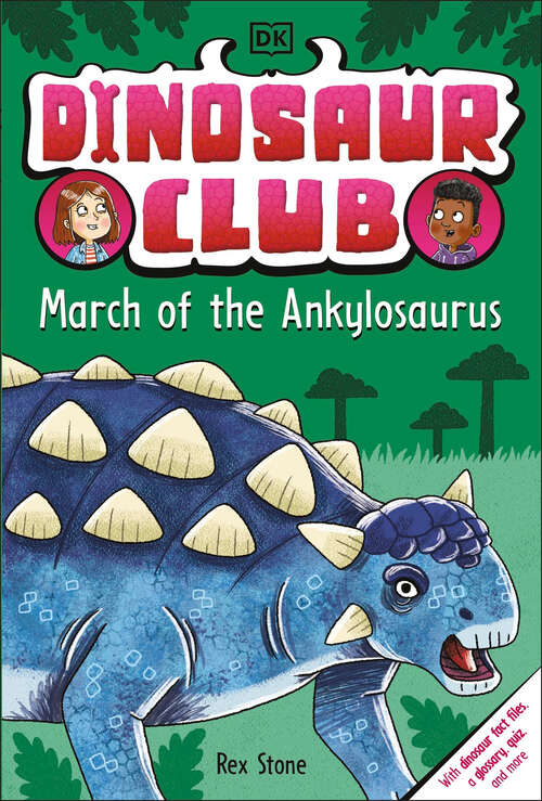 Book cover of Dinosaur Club: March of the Ankylosaurus (Dinosaur Club)