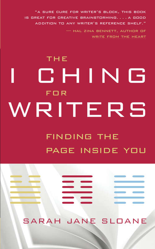 Book cover of The I Ching for Writers: Finding the Page Inside You