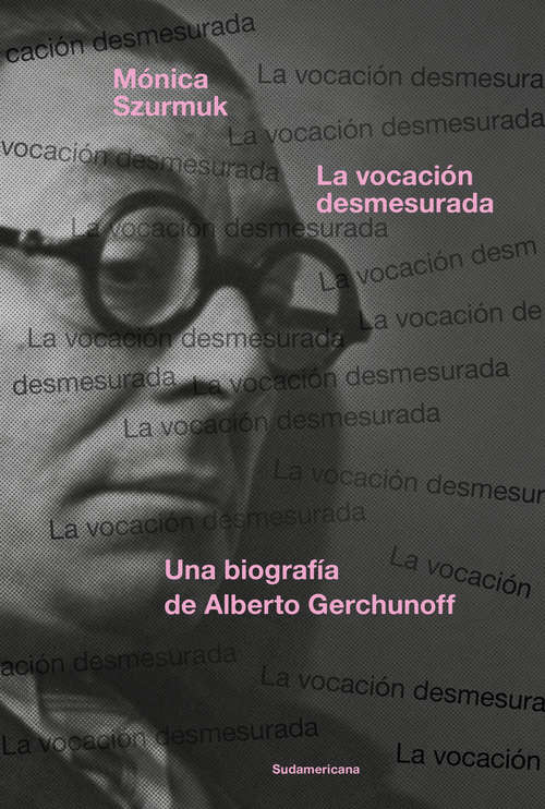 Book cover of La vocación desmesurada: Una biografía de Alberto Gerchunoff