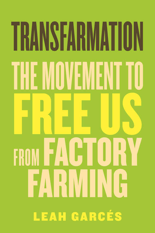 Book cover of Transfarmation: The Movement to Free Us from Factory Farming