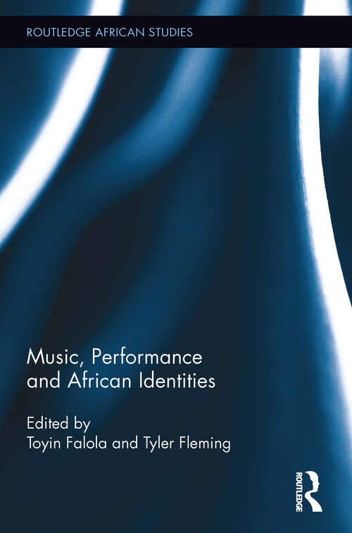 Book cover of Music, Performance and African Identities (Routledge African Studies)