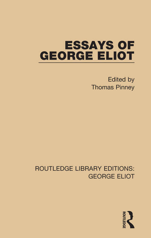 Book cover of Essays of George Eliot (Routledge Library Editions: George Eliot)