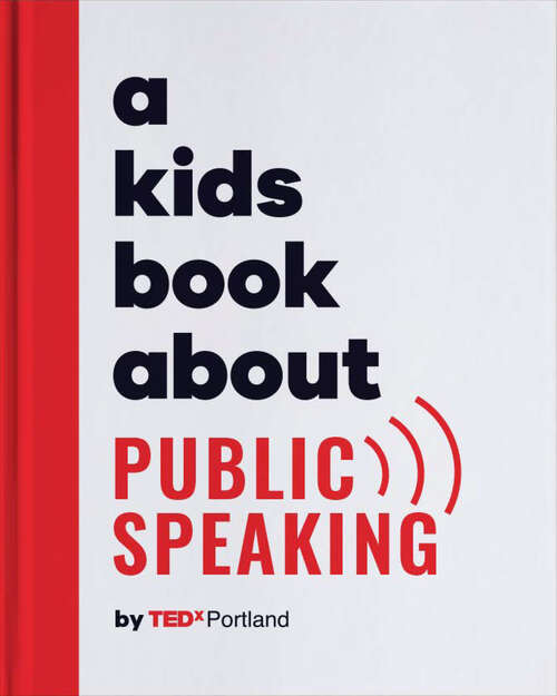 Book cover of A Kids Book About Public Speaking (A Kids Book)