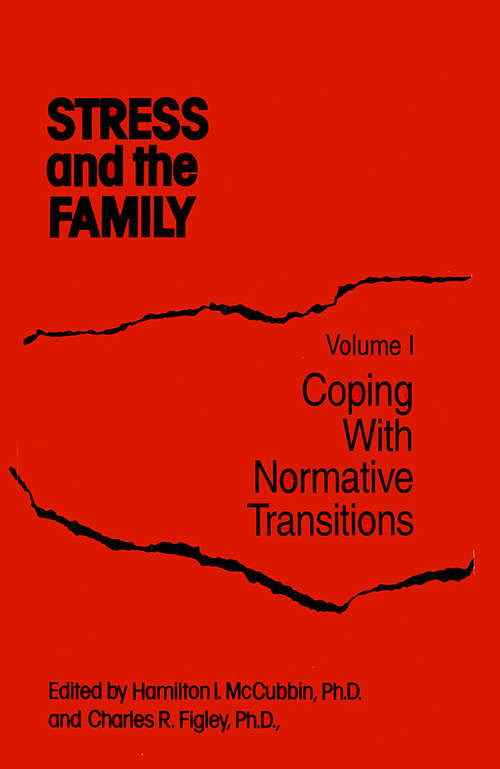 Book cover of Stress And The Family: Coping With Normative Transitions (Psychosocial Stress Series: No. 2)