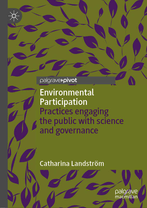 Book cover of Environmental Participation: Practices engaging the public with science and governance (1st ed. 2020)