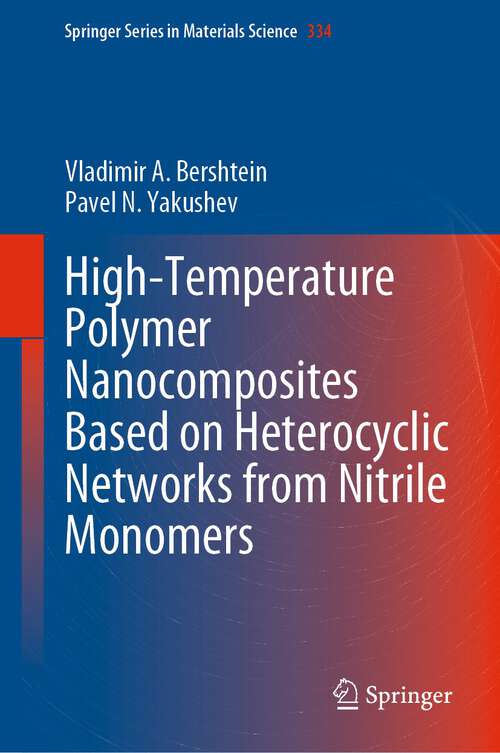 Book cover of High-Temperature Polymer Nanocomposites Based on Heterocyclic Networks from Nitrile Monomers (1st ed. 2023) (Springer Series in Materials Science #334)