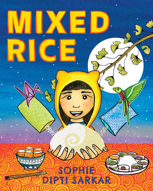 Book cover of Mixed Rice: A Multicultural Tale of Food, Feelings, and Finding Home Together